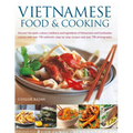 Vietnamese Food & Cooking: Discover the Exotic Culture, Traditions and Ingredients of Vietnamese and Cambodian Cuisine with Over 150 Authentic St - Paperback