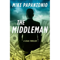 The Middleman: A Legal Thriller - Hardcover