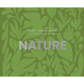 What I Know about Nature - Hardcover