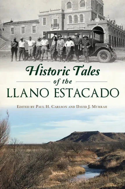 Historic Tales of the Llano Estacado - Paperback