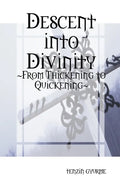 Descent into Divinity - Paperback