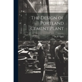 The Design of Portland Cement Plant - Paperback