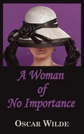 A Woman of No Importance - Paperback