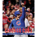 The Chicago Tribune Book of the Chicago Cubs: A Decade-By-Decade History - Hardcover