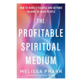 The Profitable Spiritual Medium - Paperback