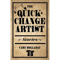 The Quick-Change Artist: Stories - Paperback