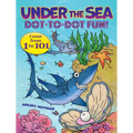 Under the Sea Dot-To-Dot Fun!: Count from 1 to 101 - Paperback