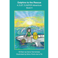 Dolphins to the Rescue: A JUST JUNIPER Adventure - Paperback