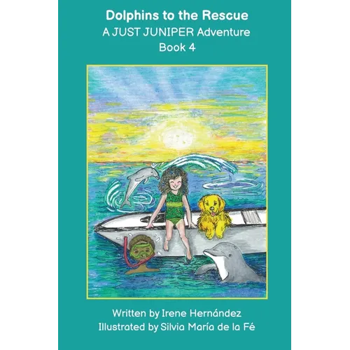Dolphins to the Rescue: A JUST JUNIPER Adventure - Paperback