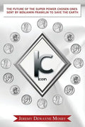 The Future of the Super Power Chosen Ones Sent by Benjamin Franklin to Save the Earth - Paperback