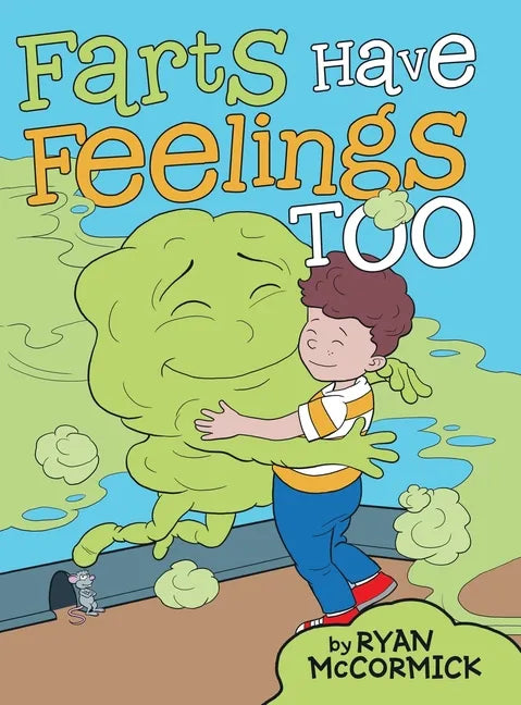 Farts Have Feelings Too - Hardcover
