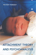 Attachment Theory and Psychoanalysis - Paperback