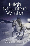 High Mountain Winter: A Novel of the Old West - Paperback