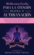 Meditaciones Guiadas Para La Atención Plena y Autosanación: ¡Siga las indicaciones de meditación para principiantes para el alivio de estrés y ansieda - Paperback