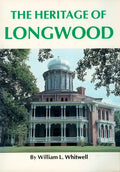 The Heritage of Longwood - Paperback