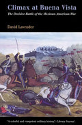 Climax at Buena Vista: The Decisive Battle of the Mexican-American War - Paperback