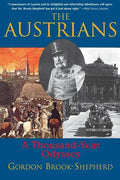 The Austrians: A Thousand-Year Odyssey - Paperback