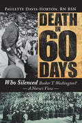 Death in 60 Days: Who Silenced Booker T. Washington? - a Nurse's View - Paperback