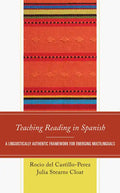 Teaching Reading in Spanish: A Linguistically Authentic Framework for Emerging Multilinguals - Paperback