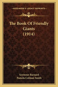 The Book of Friendly Giants (1914) - Paperback