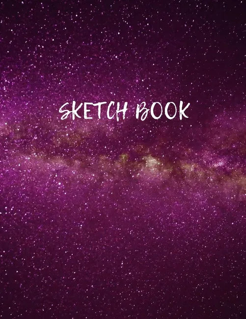 Sketch Book: Space Activity Sketch Book For Children Notebook For Drawing, Sketching, Painting, Doodling, Writing Sketchbook For Ki - Paperback