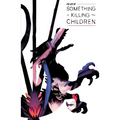 The Art of Something Is Killing the Children - Hardcover