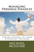 Managing Personal Finances: Taking Charge of Your Financial Future - Paperback