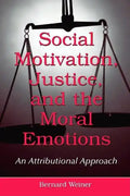 Social Motivation, Justice, and the Moral Emotions: An Attributional Approach - Paperback