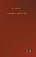 The Art of Money Getting - Hardcover