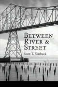 Between River and Street - Paperback
