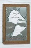 House of Mirrors: Revealing a Life of Lies and Deception - Paperback