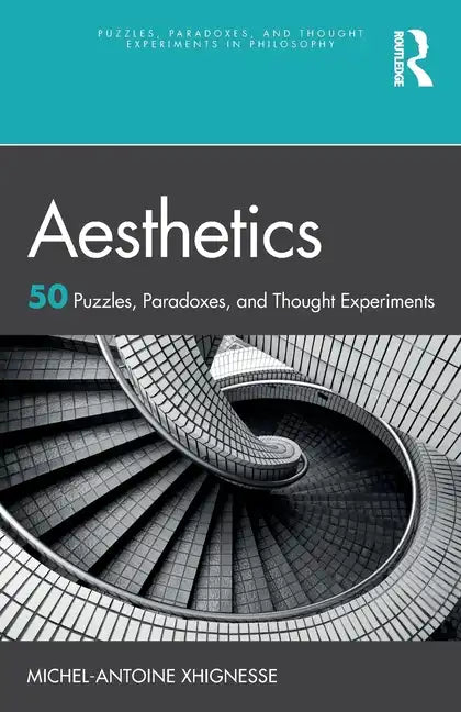 Aesthetics: 50 Puzzles, Paradoxes, and Thought Experiments - Paperback