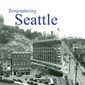 Remembering Seattle - Paperback