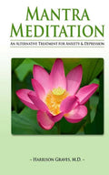 Mantra Meditation: An Alternative Treatment for Anxiety and Depression - Paperback