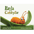 Kayla the Caterpillar - Paperback