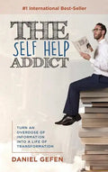 The Self Help Addict: Turn An Overdose Of Information Into A Life Of Transformation - Hardcover