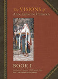 The Visions of Anne Catherine Emmerich (Deluxe Edition): Book I - Hardcover