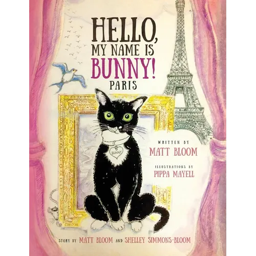 Hello, My Name is Bunny!: Paris - Hardcover