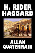 Allan Quatermain by H. Rider Haggard, Fiction, Fantasy, Classics, Action & Adventure - Hardcover