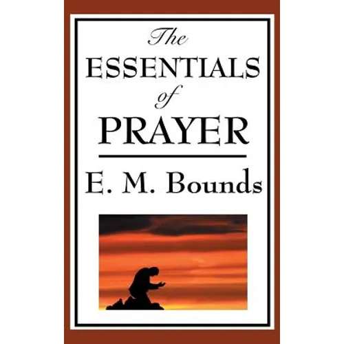 The Essentials of Prayer - Hardcover