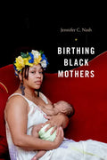 Birthing Black Mothers - Hardcover