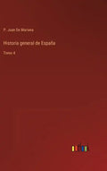Historia general de España: Tomo 4 - Hardcover