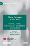 Global Pathways to Education: Cultural Spheres, Networks, and International Organizations - Hardcover