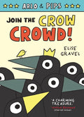 Arlo & Pips #2: Join the Crow Crowd!: A Graphic Novel - Paperback