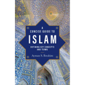 Concise Guide to Islam - Hardcover