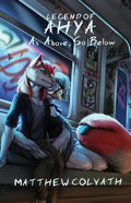 Legend of Ahya: As above, so Below - Paperback