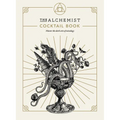 The Alchemist Cocktail Book: Master the Dark Arts of Mixology - Hardcover