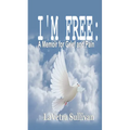 I'm Free: A Memoir for Grief and Pain - Paperback