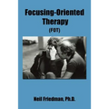Focusing-Oriented Therapy: (Fot) - Paperback