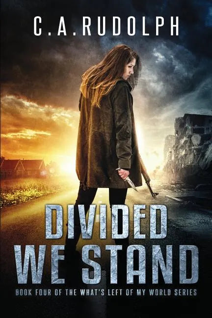 Divided We Stand: Book Four of the What's Left of My World Series - Paperback